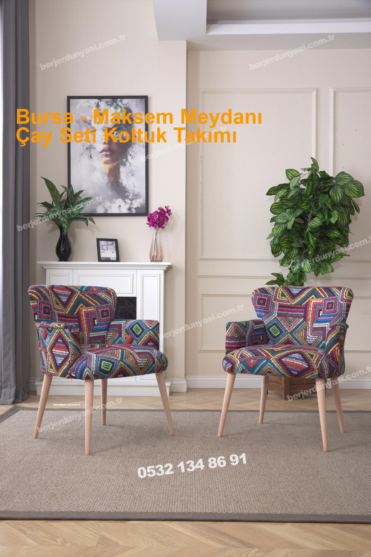 Bursa Maksem Meydanı çayseti koltuk