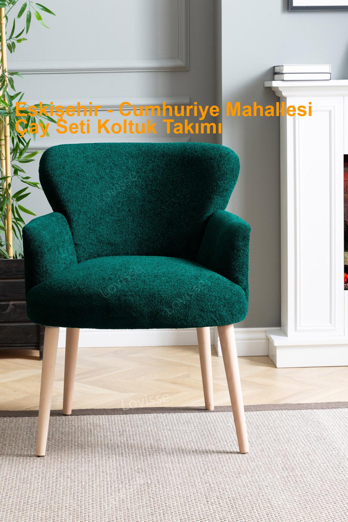 Eskişehir Cumhuriye Mahallesi çayseti koltuk
