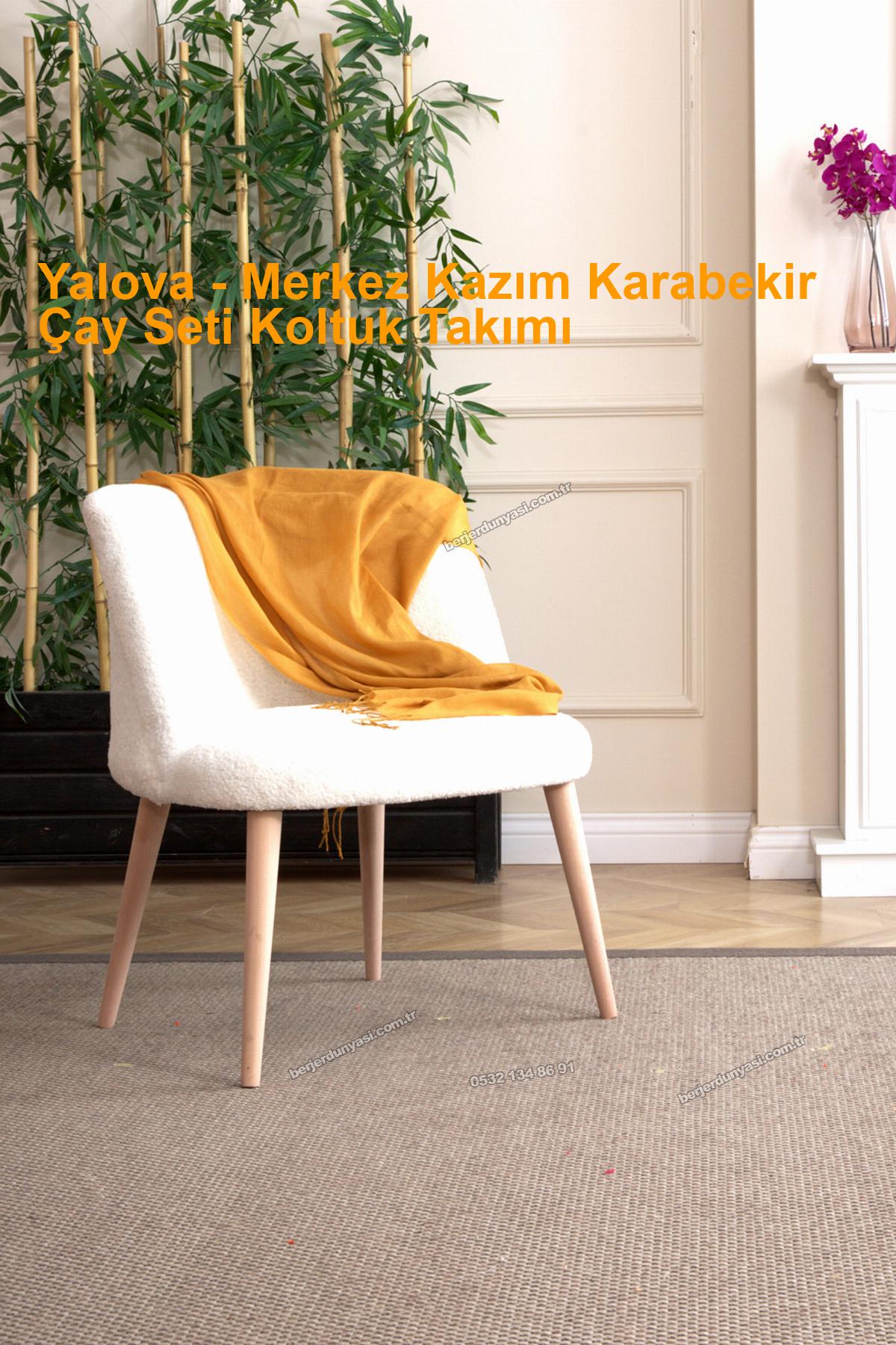 Yalova Merkez Kazım Karabekir çayseti koltuk